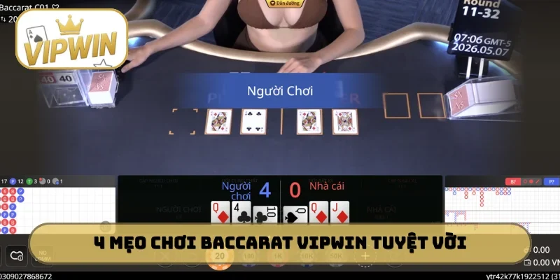 4 mẹo chơi Baccarat VIPWIN tuyệt vời ông mặt trời