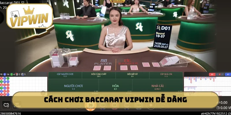 Cách chơi Baccarat VIPWIN dễ dàng cho newbie