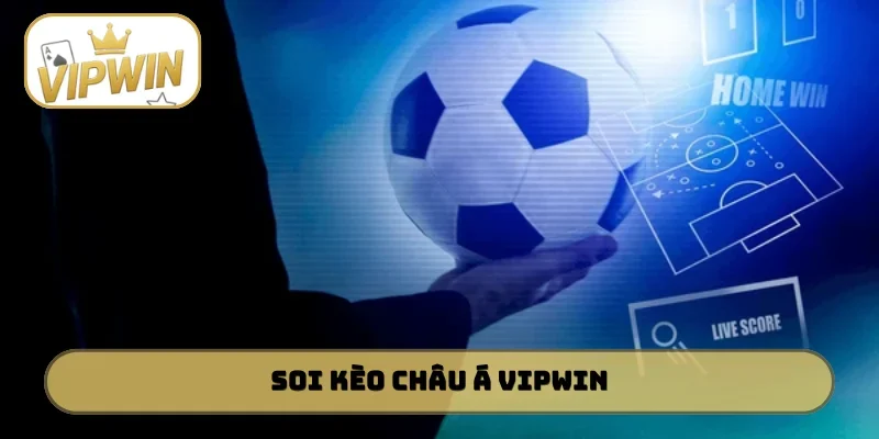 Kèo châu Á VIPWIN